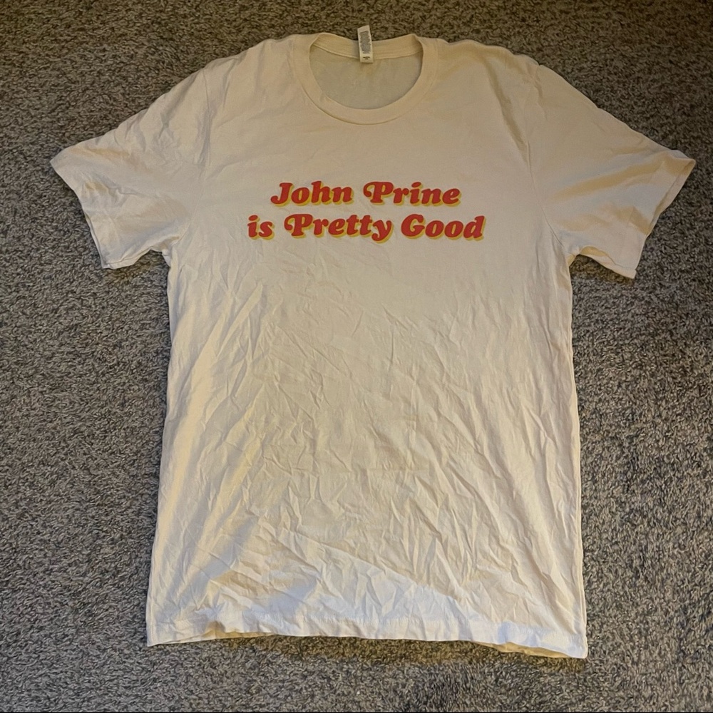 John Prine is Pretty Good - Tee